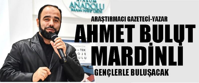 Yazar Ahmet Bulut, Mardinli  Gençlerle Bir Araya Gelecek