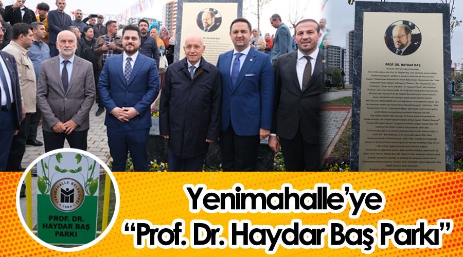 CHP’li Ankara Yenimahalle Belediyesi, Prof. Dr. Haydar Baş parkı açtı 