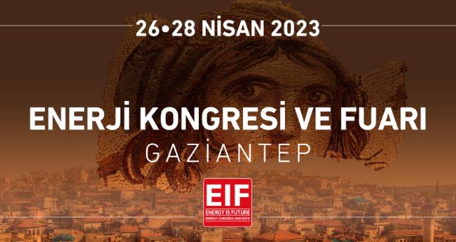 Gaziantep Enerji Kongresi ve Fuarı 26-28 Nisan 2023 tarihlerinde düzenlenecek
