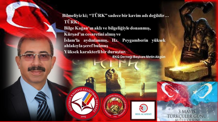Başkan  Akgün’den; 3 Mayıs Türkçülük Günü Mesajı...