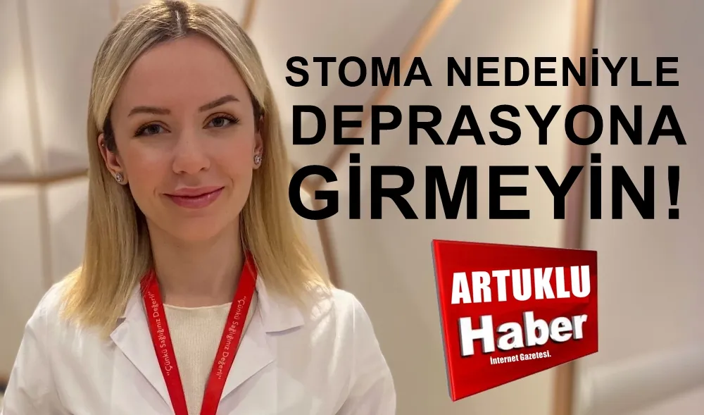 STOMA NEDENİYLE DEPRESYONA GİRMEYİN!