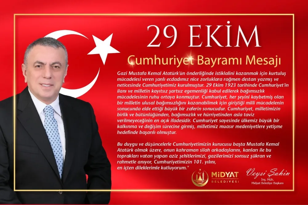 Midyat Belediye Başkanı Veysi Şahin’den, 29 Ekim Cumhuriyet Bayramı mesajı