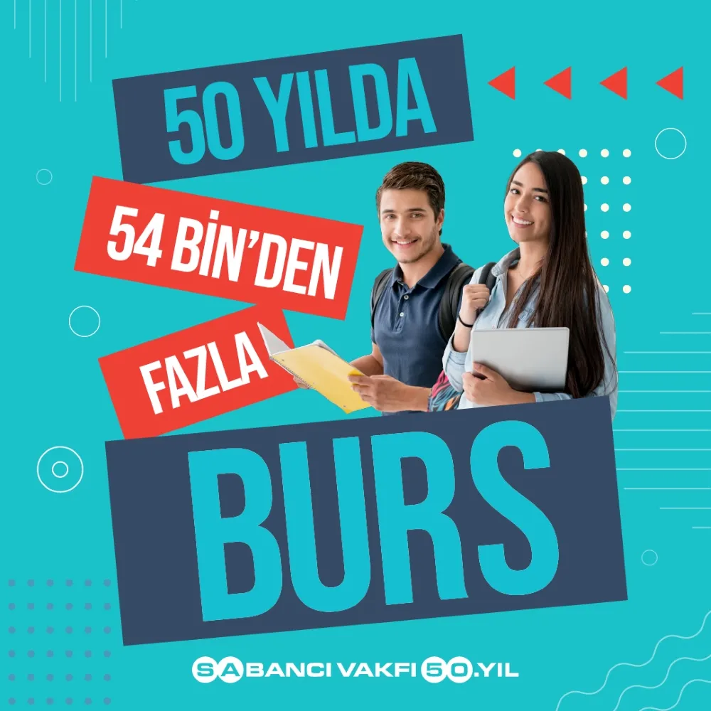 SABANCI VAKFI KARŞILIKSIZ BURS TUTARINI AYLIK 7 BİN TL OLARAK AÇIKLADI