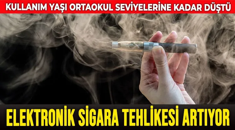 Elektronik sigara gençleri tehdit ediyor,