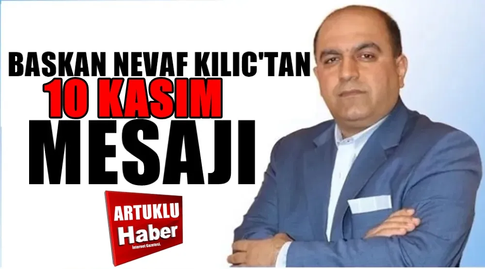 BAŞKAN NEVAF KILIÇ