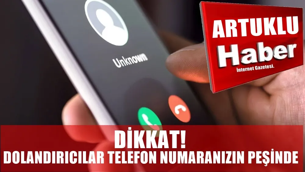 Dikkat! Dolandırıcılar telefon numaranızın peşinde