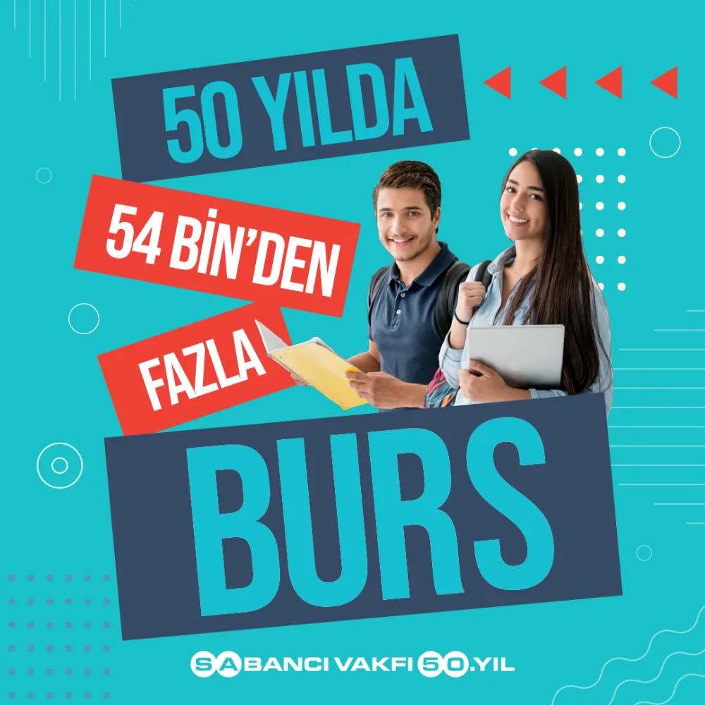 SABANCI VAKFI’NIN 2024-2025 DÖNEMİ   BURS BAŞVURULARI BAŞLADI    