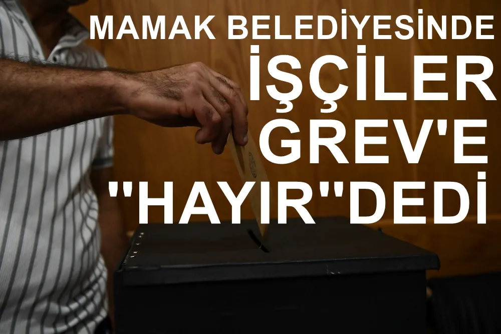 Mamak Belediyesinde  İşçiler Grev’e “Hayır” Dedi