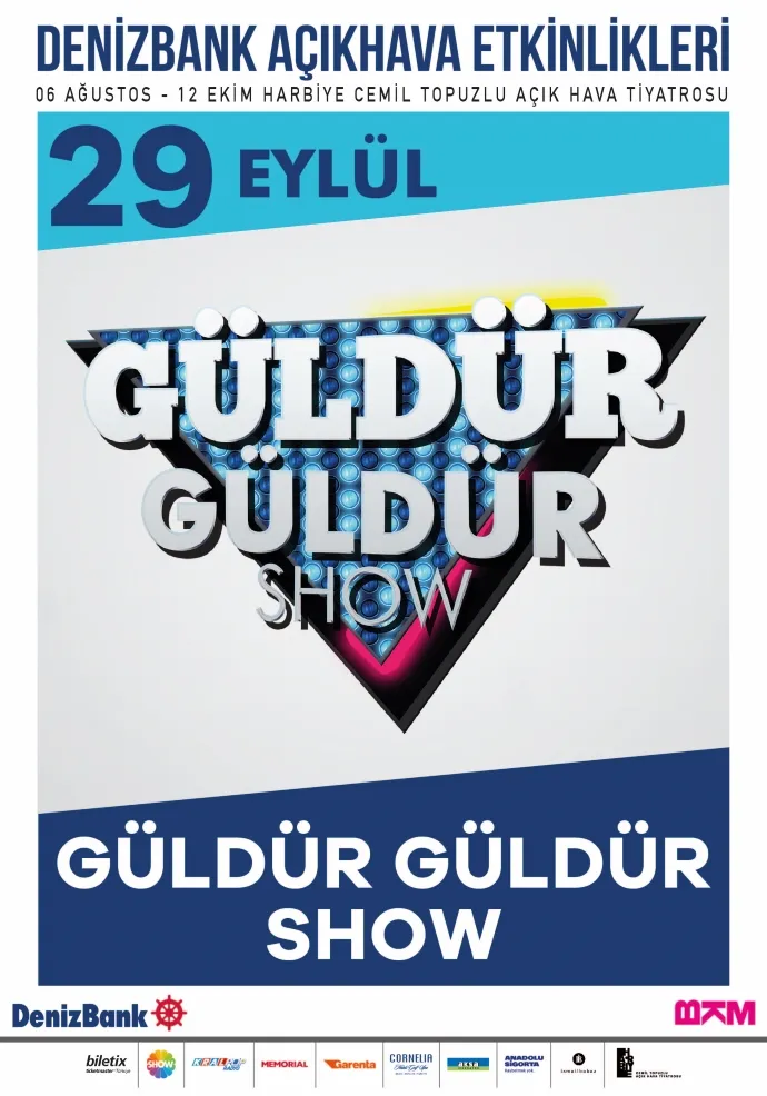 GÜLDÜR GÜLDÜR SHOW HARBİYE’DE!