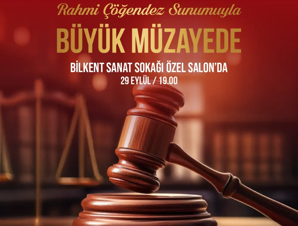 BİLKENT CENTER BÜYÜK MÜZAYEDEYE EV SAHİPLİĞİ YAPACAK 