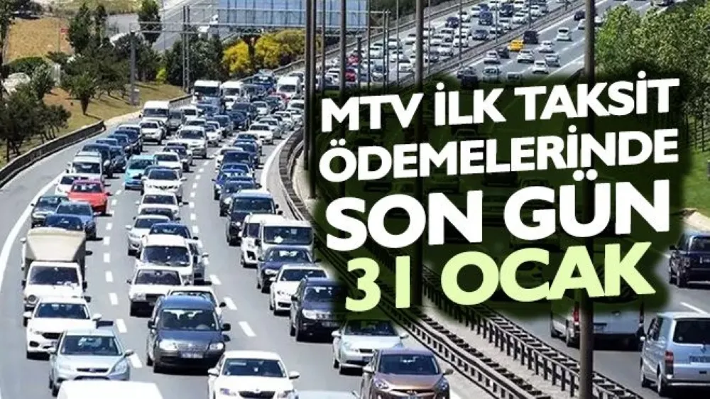 MTV ÖDEMESİNDE SON GÜN 31 OCAK!