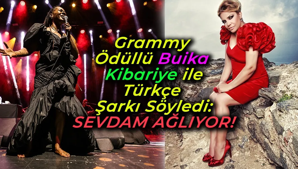 GRAMMY ÖDÜLLÜ BUIKA TÜRKÇE ŞARKI SÖYLEDİ