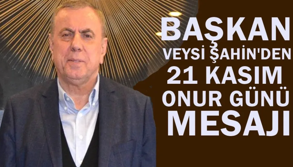 Başkan Şahin’den 21 Kasım Mardin Onur Günü Mesajı