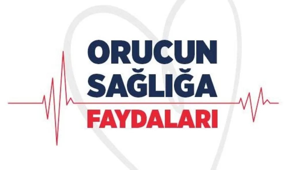 Oruç tutmanın Sağlığa Faydaları