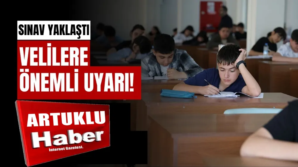 LGS VELİLERİNE ÖNEMLİ UYARILARİ!   