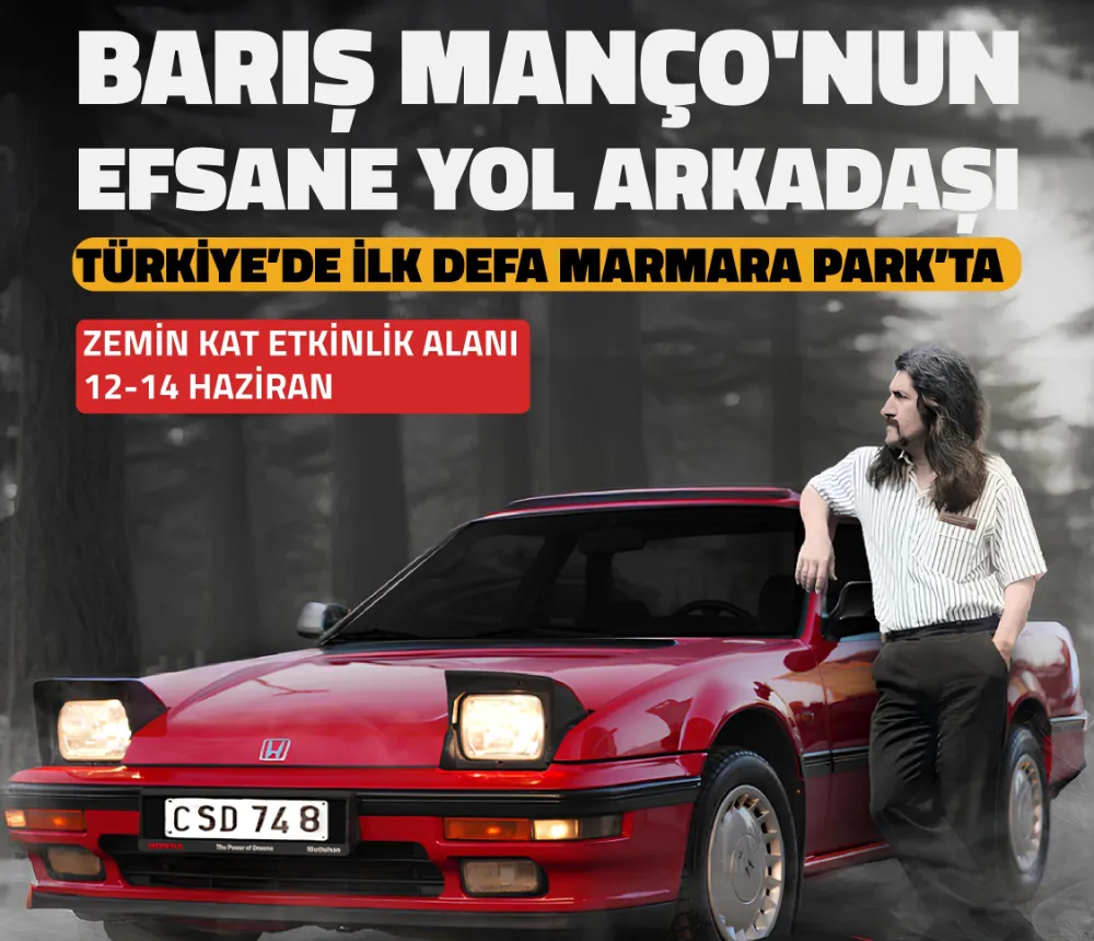 BARIŞ MANÇO’NUN EFSANE ARACI İLK KEZ MARMARA PARK AVM’DE SERGİLENECEK